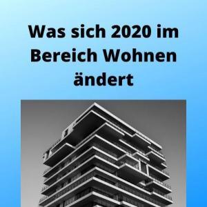 Was sich 2020 im Bereich Wohnen ändert