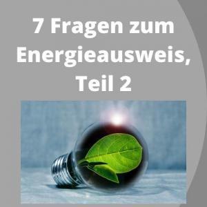 7 Fragen zum Energieausweis, Teil 2